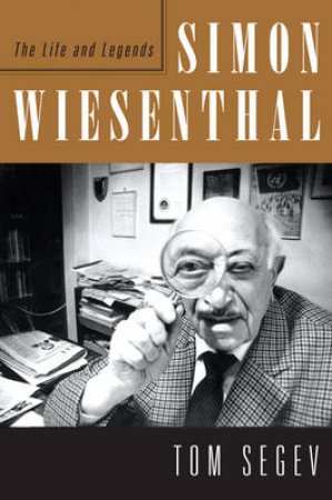 Simon Wiesenthal by Tom Segev