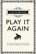 Play It Again Why Amateurs Should Attempt the Impossible