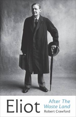 Eliot by Robert Crawford