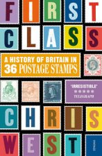 First Class A History of Britain in 36 Postage Stamps