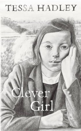 Clever Girl by Tessa Hadley