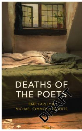 The Deaths of the Poets by Michael Symmons;Farley, Paul; Roberts