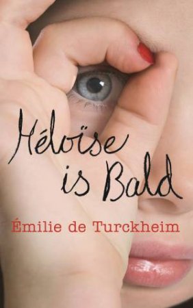 Heloise is Bald by Emilie de Turckheim