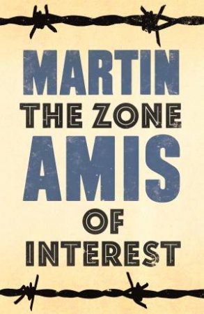 The Zone of Interest by Martin Amis