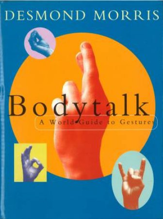Bodytalk by Desmond Morris