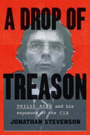 A Drop Of Treason by Jonathan Stevenson