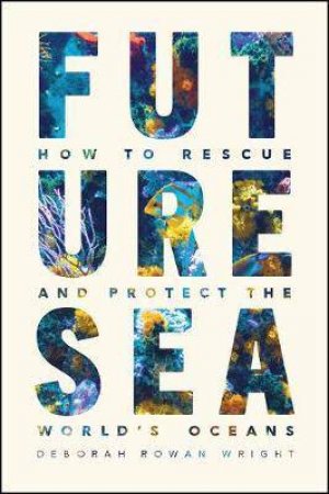 Future Sea by Deborah Rowan Wright