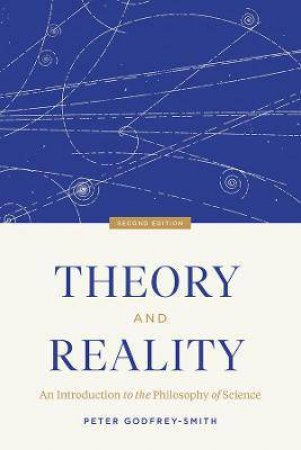 Theory And Reality by Peter Godfrey-Smith