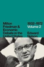 Milton Friedman And Economic Debate In The United States 19321972 Volume 2
