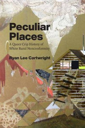 Peculiar Places by Ryan Lee Cartwright