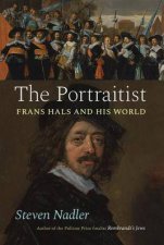 The Portraitist Frans Hals And His World