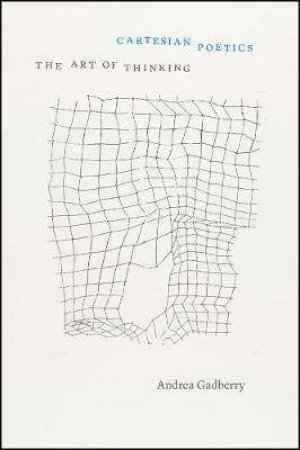 Cartesian Poetics by Andrea Gadberry
