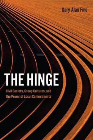 The Hinge by Gary Alan Fine