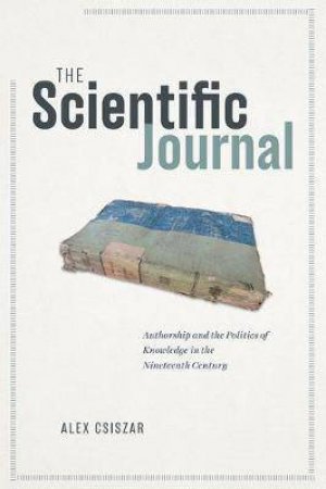 The Scientific Journal by Alex Csiszar