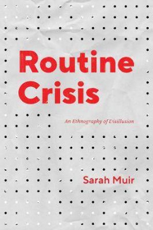 Routine Crisis by Sarah Muir