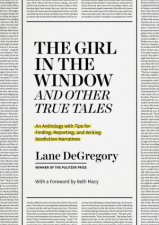The Girl in the Window and Other True Tales