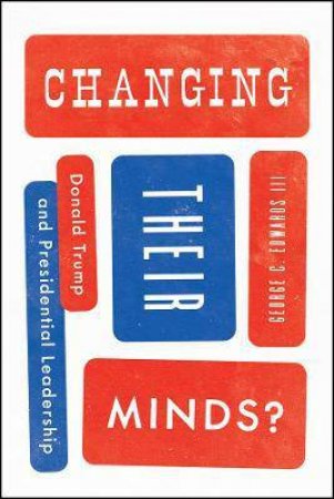 Changing Their Minds? by George C. Edwards III