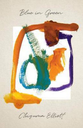 Blue In Green by Chiyuma Elliott