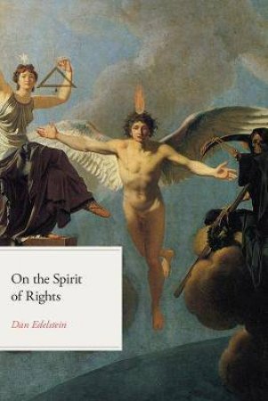 On The Spirit Of Rights by Dan Edelstein