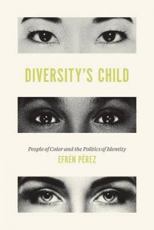 Diversity's Child by Efren O. Perez