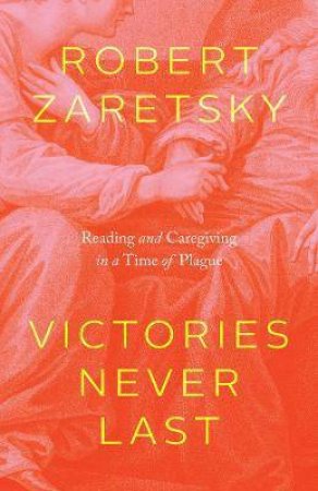 Victories Never Last by Robert Zaretsky