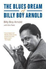 The Blues Dream Of Billy Boy Arnold