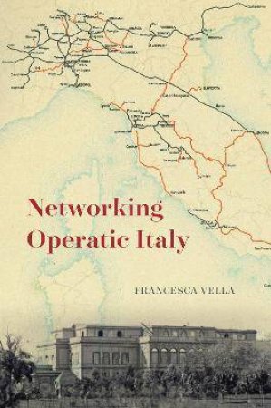 Networking Operatic Italy by Francesca Vella