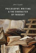 Philosophy Writing And The Character Of Thought