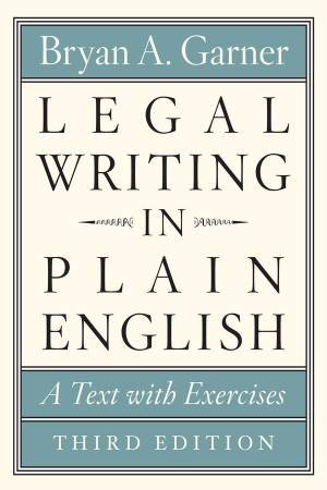 Legal Writing in Plain English, Third Edition by Bryan A. Garner