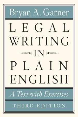 Legal Writing in Plain English, Third Edition by Bryan A. Garner