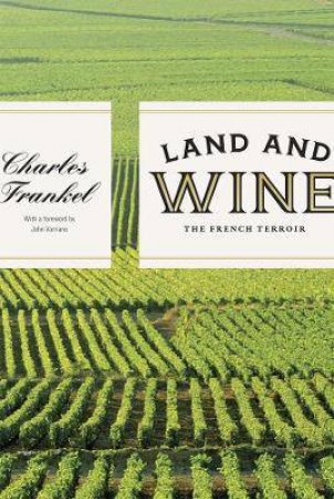 Land And Wine by Charles Frankel