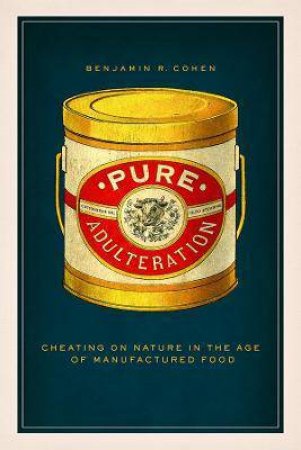 Pure Adulteration by Benjamin R. Cohen