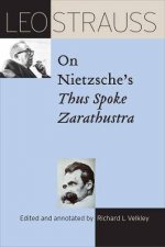 Leo Strauss On Nietzsches Thus Spoke Zarathustra