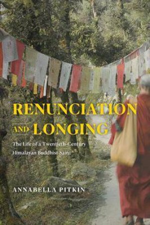 Renunciation And Longing by Annabella Pitkin