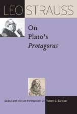 Leo Strauss On Platos Protagoras