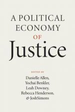 A Political Economy Of Justice