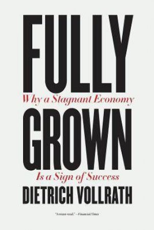 Fully Grown by Dietrich Vollrath