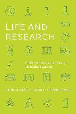 Life and Research by Paris H. Grey & David G. Oppenheimer