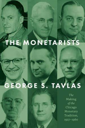 The Monetarists by George S. Tavlas