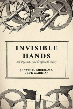 Invisible Hands by Jonathan Sheehan & Dror Wahrman