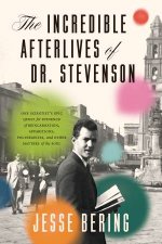 The Incredible Afterlives of Dr Stevenson