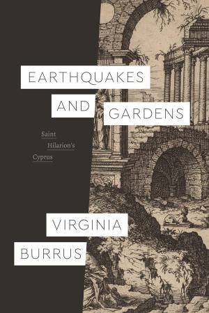 Earthquakes and Gardens by Virginia Burrus