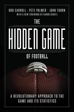 The Hidden Game of Football by Bob Carroll & Pete Palmer & John Thorn & Aaron Schatz