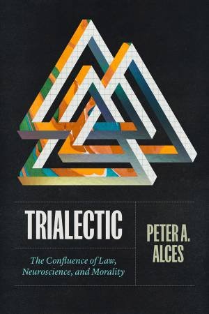 Trialectic by Peter A. Alces