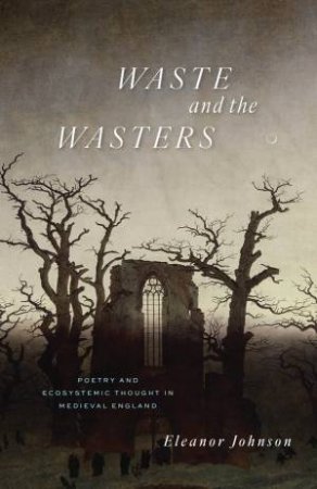 Waste and the Wasters by Eleanor Johnson