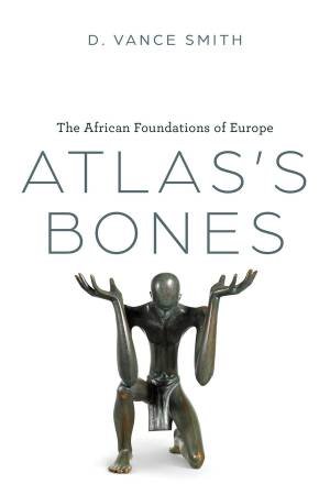 Atlas's Bones by D. Vance Smith