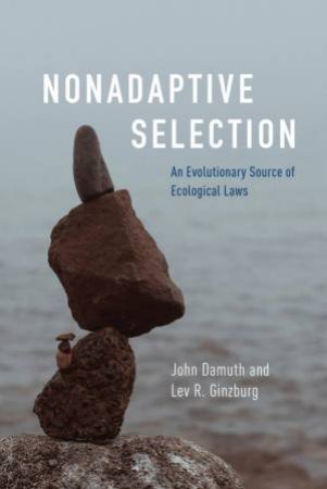 Nonadaptive Selection by John Damuth & Lev R. Ginzburg