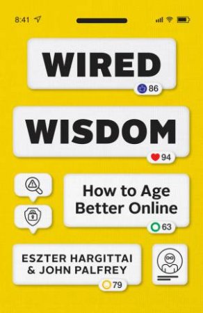 Wired Wisdom by Eszter Hargittai & John Palfrey