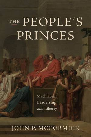 The People's Princes by John P. McCormick