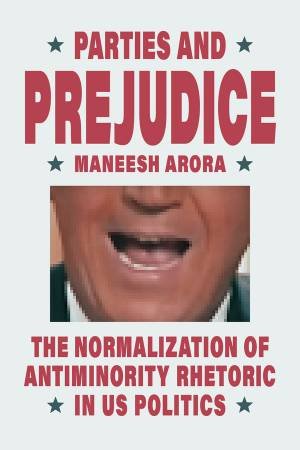 Parties and Prejudice by Maneesh Arora